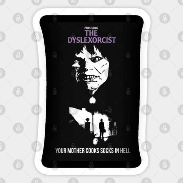 The Dyslexorcist || Your Mother Cooks In Hell Sticker by 9ifary